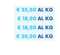 35 00 AL KG 18 00 AL KG 18 00 AL KG 20 00 AL KG